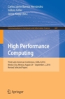 High Performance Computing : Third Latin American Conference, CARLA 2016, Mexico City, Mexico, August 29-September 2, 2016, Revised Selected Papers - Book