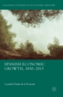 Spanish Economic Growth, 1850-2015 - Book