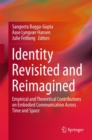 Identity Revisited and Reimagined : Empirical and Theoretical Contributions on Embodied Communication Across Time and Space - Book