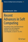 Recent Advances in Soft Computing : Proceedings of the 22nd International Conference on Soft Computing (MENDEL 2016) held in Brno, Czech Republic, at June 8-10, 2016 - Book