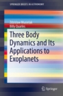 Three Body Dynamics and Its Applications to Exoplanets - Book