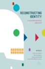 Reconstructing Identity : A Transdisciplinary Approach - Book