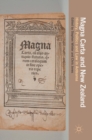 Magna Carta and New Zealand : History, Politics and Law in Aotearoa - Book