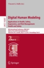 Digital Human Modeling. Applications in Health, Safety, Ergonomics, and Risk Management: Health and Safety : 8th International Conference, DHM 2017, Held as Part of HCI International 2017, Vancouver, - Book
