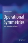 Operational Symmetries : Basic Operations in Physics - Book