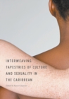 Interweaving Tapestries of Culture and Sexuality in the Caribbean - eBook