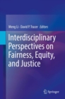 Interdisciplinary Perspectives on Fairness, Equity, and Justice - Book