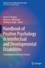 Handbook of Positive Psychology in Intellectual and Developmental Disabilities : Translating Research into Practice - Book