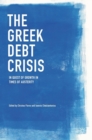 The Greek Debt Crisis : In Quest of Growth in Times of Austerity - Book