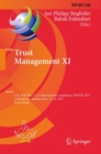 Trust Management XI : 11th IFIP WG 11.11 International Conference, IFIPTM 2017, Gothenburg, Sweden, June 12-16, 2017, Proceedings - Book