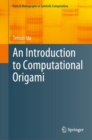 An Introduction to Computational Origami - Book