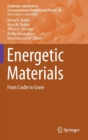 Energetic Materials : From Cradle to Grave - Book