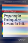 Preparing for Earthquakes: Lessons for India - Book