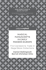 Magical Manuscripts in Early Modern Europe : The Clandestine Trade In Illegal Book Collections - Book