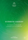 Distributed Leadership : The Dynamics of Balancing Leadership with Followership - Book