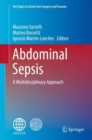 Abdominal Sepsis : A Multidisciplinary Approach - Book