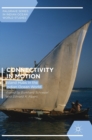 Connectivity in Motion : Island Hubs in the Indian Ocean World - Book
