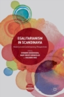 Egalitarianism in Scandinavia : Historical and Contemporary Perspectives - Book