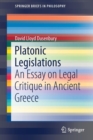 Platonic Legislations : An Essay on Legal Critique in Ancient Greece - Book