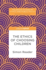The Ethics of Choosing Children - Book