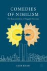 Comedies of Nihilism : The Representation of Tragedy Onscreen - Book