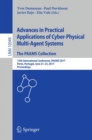 Advances in Practical Applications of Cyber-Physical Multi-Agent Systems: The PAAMS Collection : 15th International Conference, PAAMS 2017, Porto, Portugal, June 21-23, 2017, Proceedings - Book