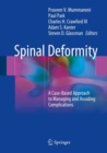 Spinal Deformity : A Case-Based Approach to Managing and Avoiding Complications - eBook