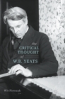 The Critical Thought of W. B. Yeats - Book