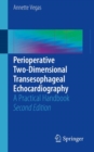 Perioperative Two-Dimensional Transesophageal Echocardiography : A Practical Handbook - Book