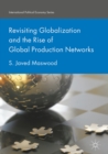 Revisiting Globalization and the Rise of Global Production Networks - eBook
