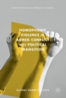 Homophobic Violence in Armed Conflict and Political Transition - Book