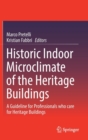 Historic Indoor Microclimate of the Heritage Buildings : A Guideline for Professionals who care for Heritage Buildings - Book