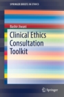 Clinical Ethics Consultation Toolkit - Book