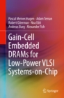 Gain-Cell Embedded DRAMs for Low-Power VLSI Systems-on-Chip - eBook