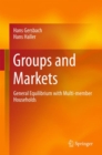 Groups and Markets : General Equilibrium with Multi-member Households - Book