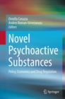 Novel Psychoactive Substances : Policy, Economics and Drug Regulation - Book