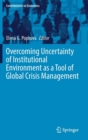 Overcoming Uncertainty of Institutional Environment as a Tool of Global Crisis Management - Book