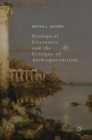 Ecological Literature and the Critique of Anthropocentrism - Book