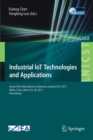 Industrial IoT Technologies and Applications : Second EAI International Conference, Industrial IoT 2017, Wuhu, China, March 25-26, 2017, Proceedings - Book
