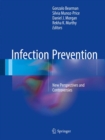 Infection Prevention : New Perspectives and Controversies - Book