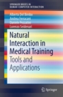Natural Interaction in Medical Training : Tools and Applications - Book