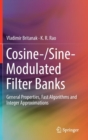 Cosine-/Sine-Modulated Filter Banks : General Properties, Fast Algorithms and Integer Approximations - Book