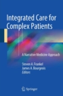 Integrated Care for Complex Patients : A Narrative Medicine Approach - Book