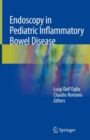 Endoscopy in Pediatric Inflammatory Bowel Disease - Book