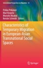 Characteristics of Temporary Migration in European-Asian Transnational Social Spaces - Book