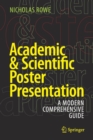 Academic & Scientific Poster Presentation : A Modern Comprehensive Guide - Book