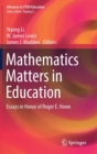 Mathematics Matters in Education : Essays in Honor of Roger E. Howe - Book