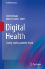 Digital Health : Scaling Healthcare to the World - Book