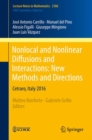 Nonlocal and Nonlinear Diffusions and Interactions: New Methods and Directions : Cetraro, Italy 2016 - Book