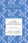 Global Challenges in Water Governance : Environments, Economies, Societies - Book